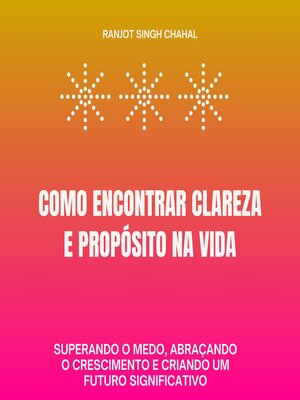 cover image of Como Encontrar Clareza e Propósito na Vida